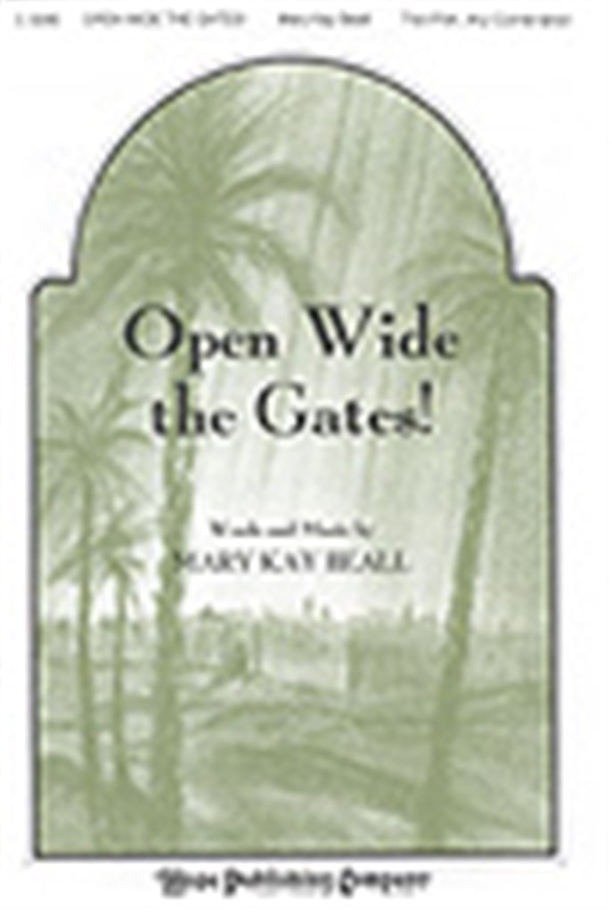 Open Wide the Gates!